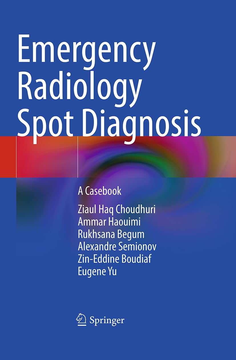 Emergency Radiology Spot Diagnosis: A Casebook
