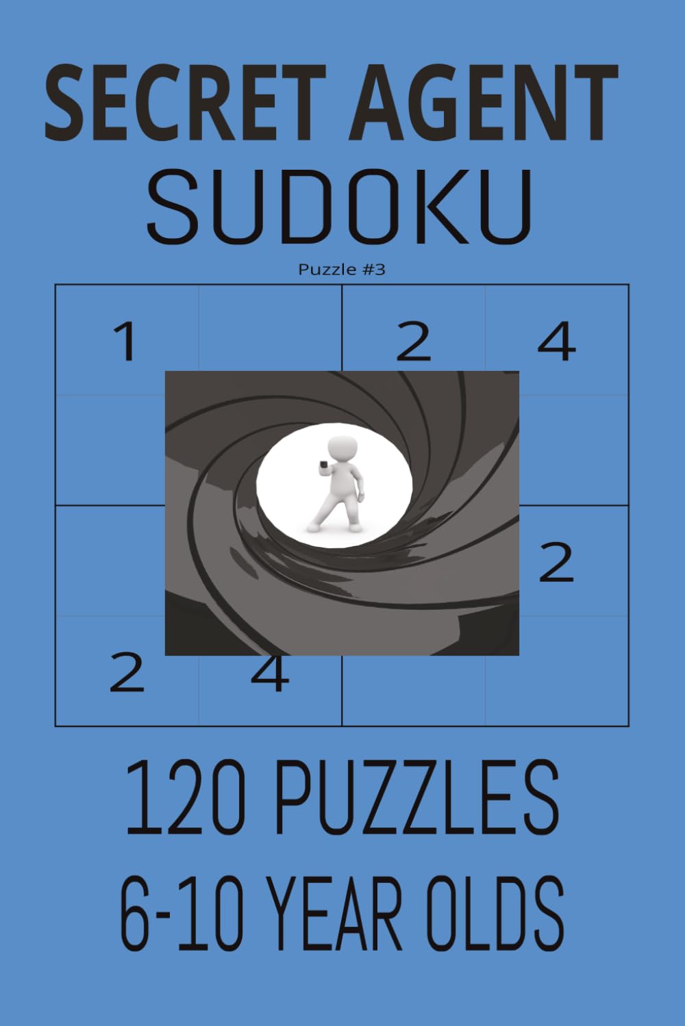 secret agent sudoku: 100+ fun 4x4 and easy logic puzzles to boost focus, memory, and math skills secret agent edition the ultimate brain workout and ... clever kids spy activity book for beginners.
