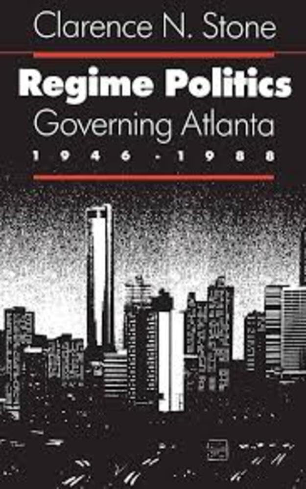 Regime Politics: Governing Atlanta, 1946-1988