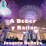  A Beber y Bailar