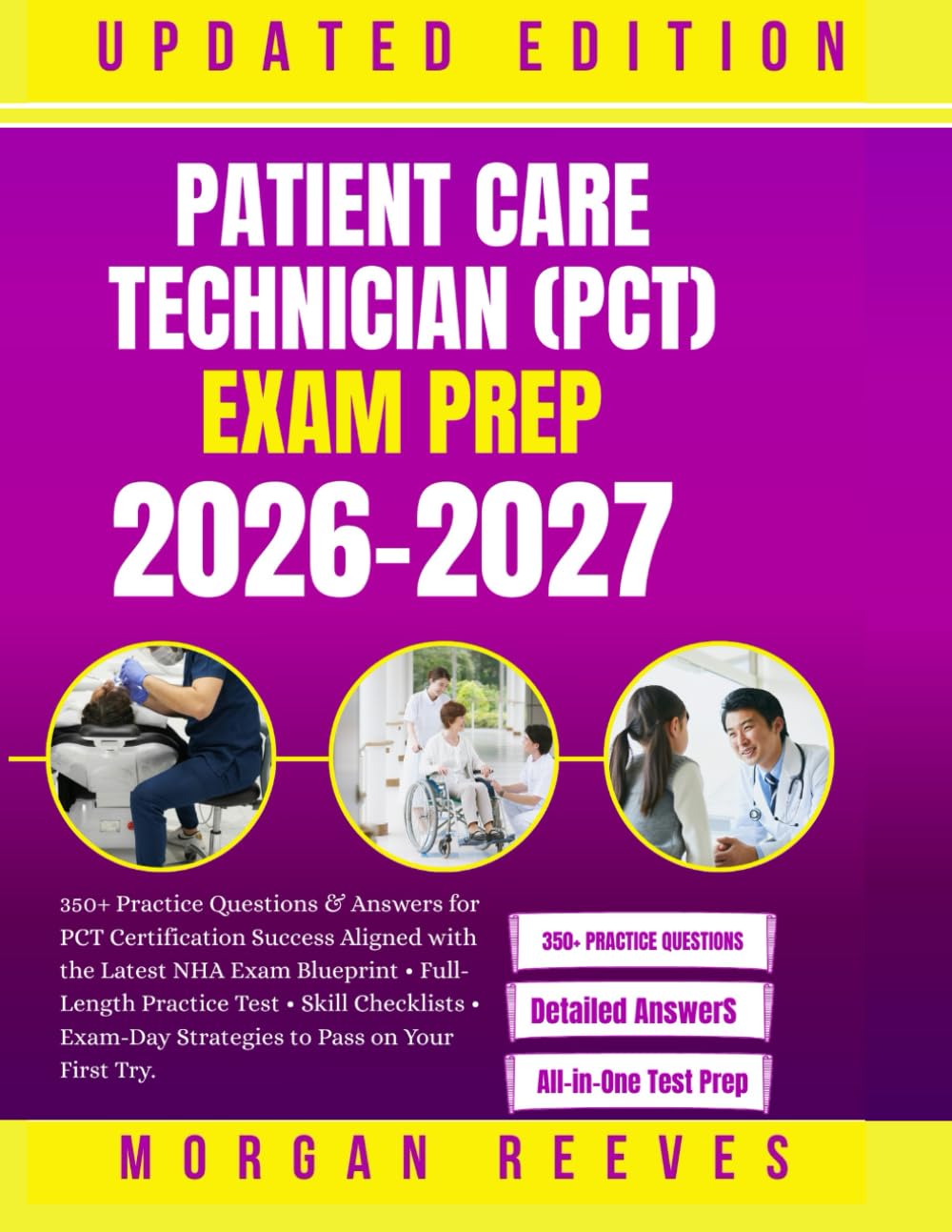 Patient Care Technician (PCT) Exam Prep 2026–2027: 350+ Practice Questions & Answers for PCT Certification Success Aligned with the Latest NHA Exam Blueprint