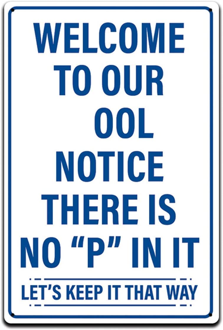 Aoevc Tin Signs Swimming Pool Decor - Funny Swimming Pool Signs Don’t Pee In Pool Sign Welcome To Our Ool Notice There Is No Pee In It 8x12 Inch
