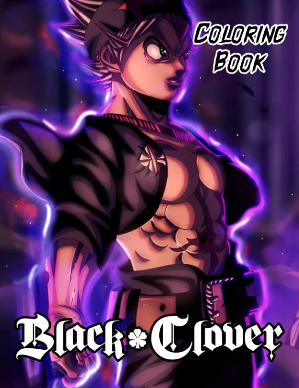Black Clover Coloring Book: A Cool Coloring Book With Many Illustrations Of Black Clover For Fans of All Ages To Relax And Relieve Stress