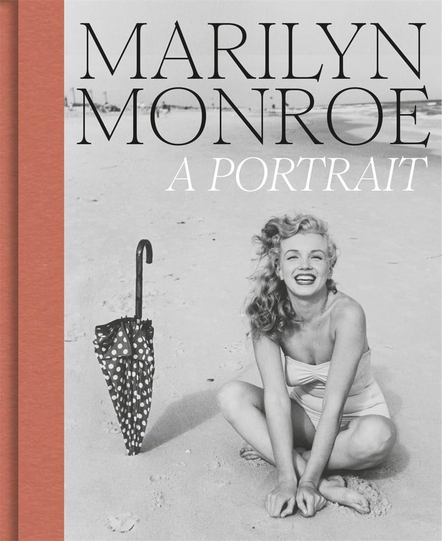 Marilyn Monroe: A Portrait: the official catalogue of the National Portrait Gallery exhibition