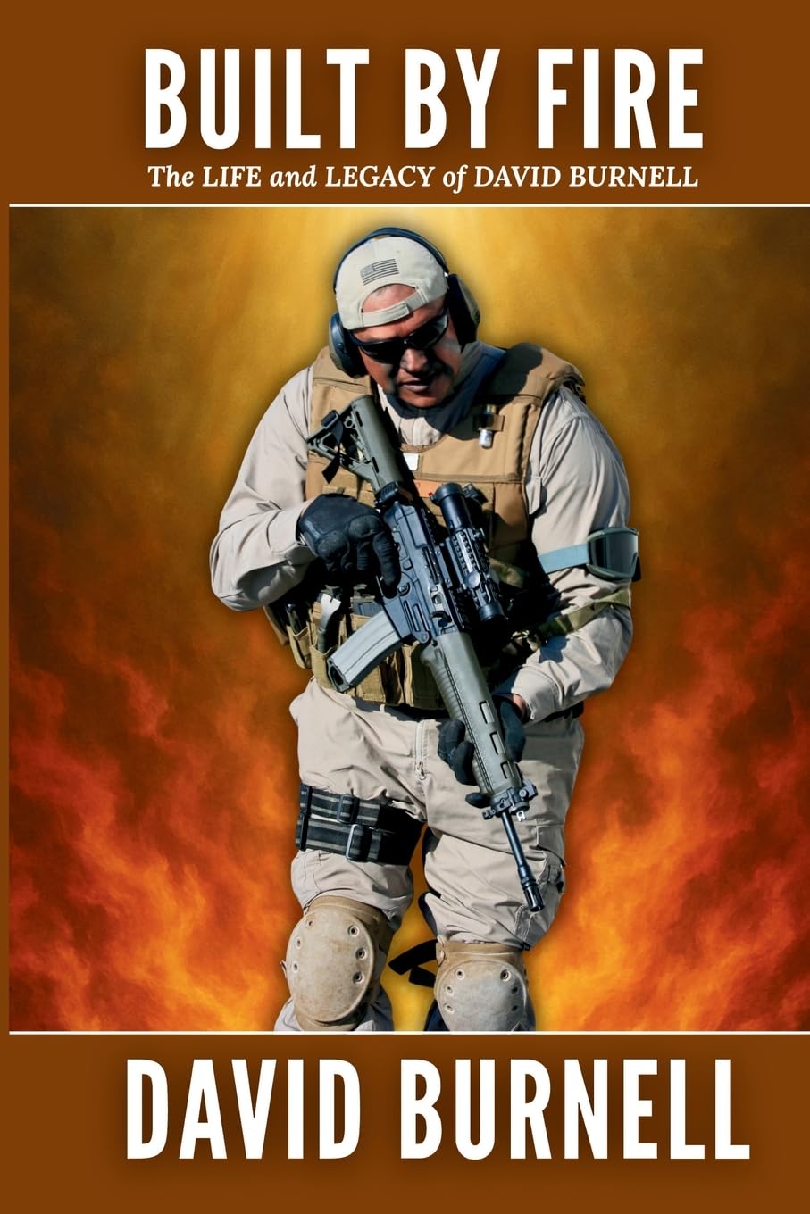 Built by Fire: The Life and Legacy of David Burnell: ONE
