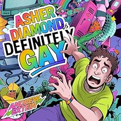 Asher Diamond Is Definitely Gay Audiolibro Por Andrew Extein arte de portada