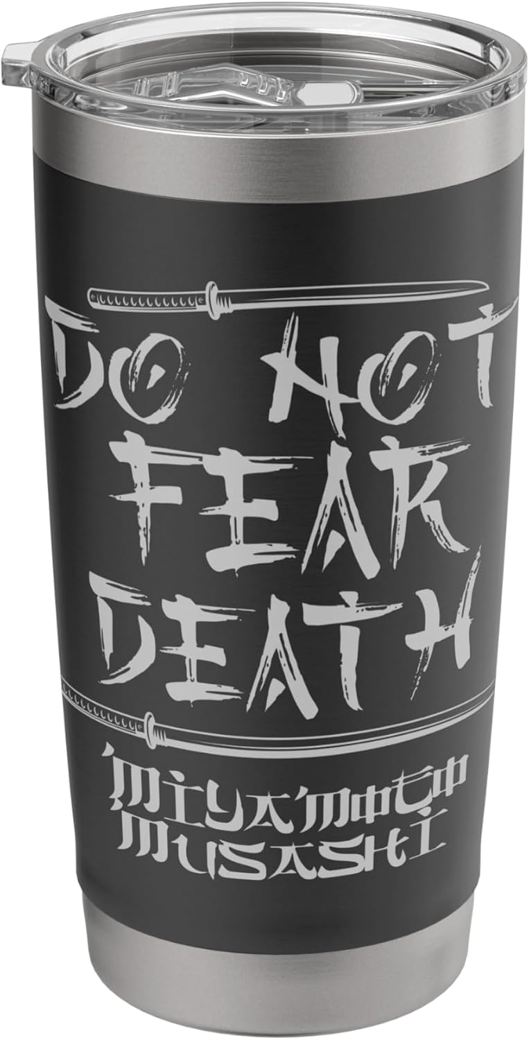 Samurai Quote Don't Fear Death Miyamoto Musashi