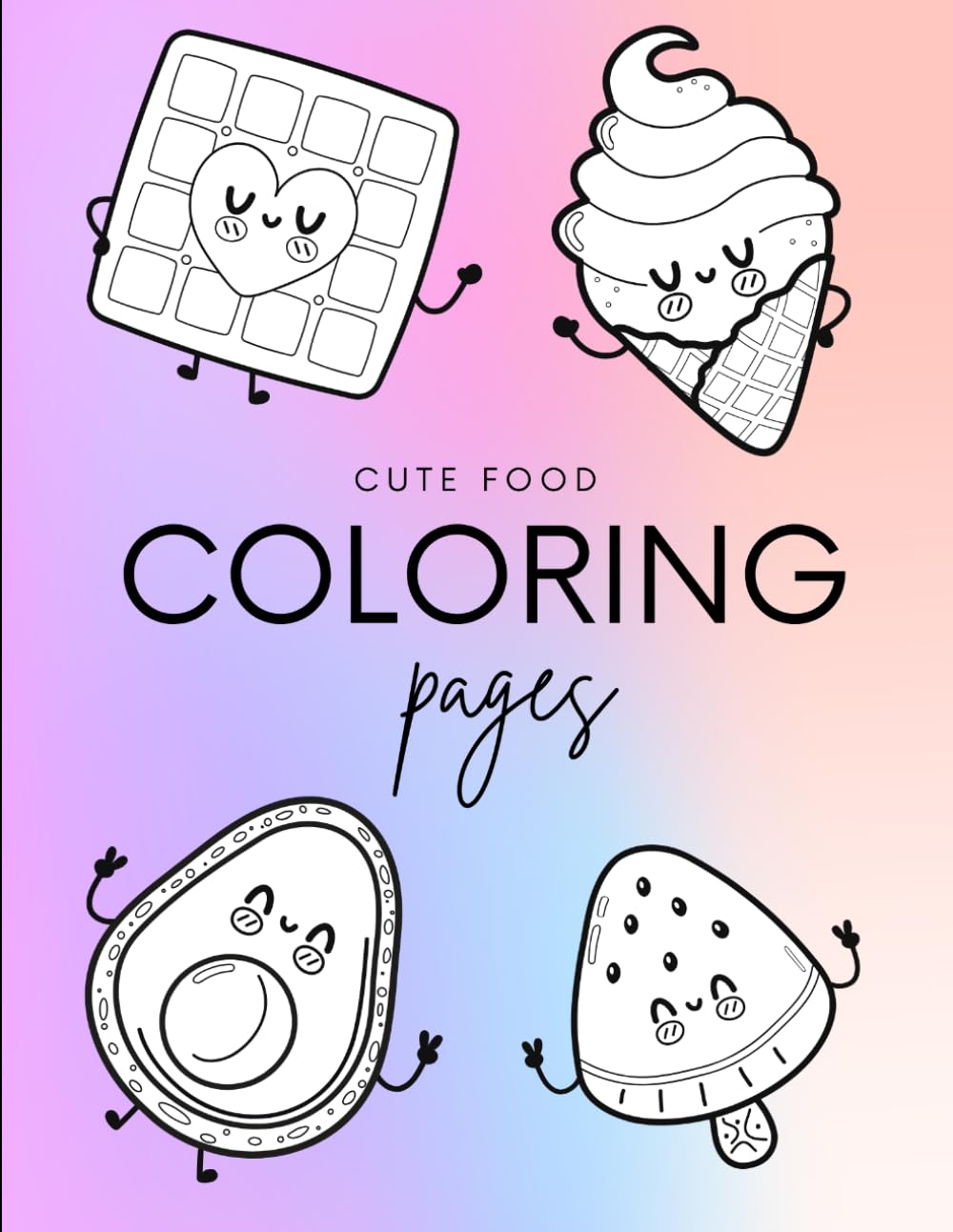 Cute Food Coloring Pages: A Pastel Illustrated Coloring Book for Kids and Adults Featuring Adorable Kawaii Snacks, Fruits, and Vegetables