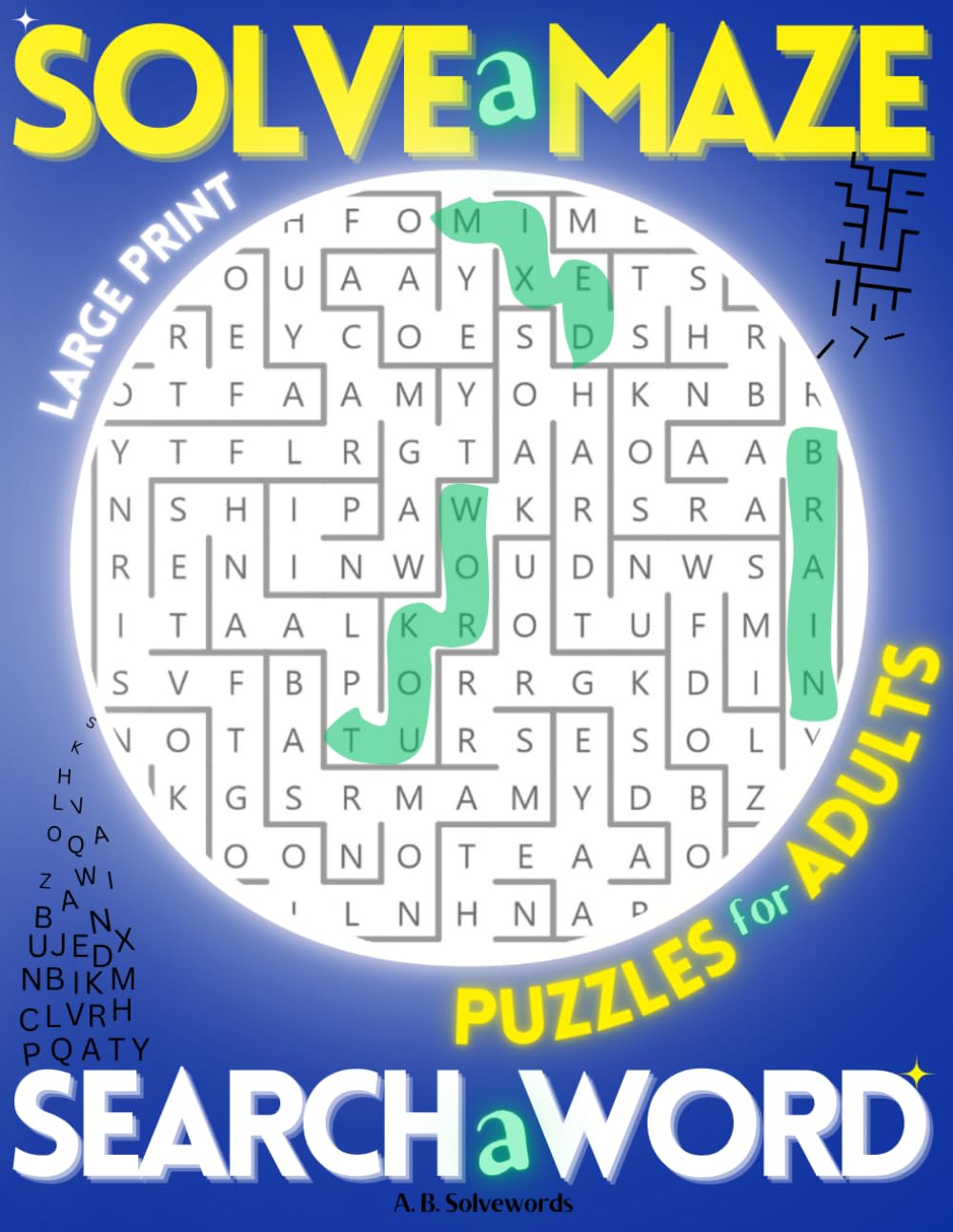 Solve a Maze, Search a Word: Mixed Brain Workout Puzzles for Adults | Uncover a Variety of Large Print Hidden Words in 100+ Engaging Maze Activities