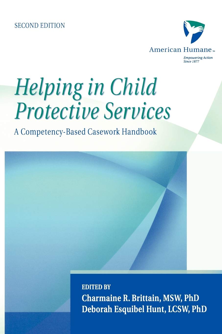 Helping in Child Protective Services: A Competency-Based Casework Handbook, 2nd Edition