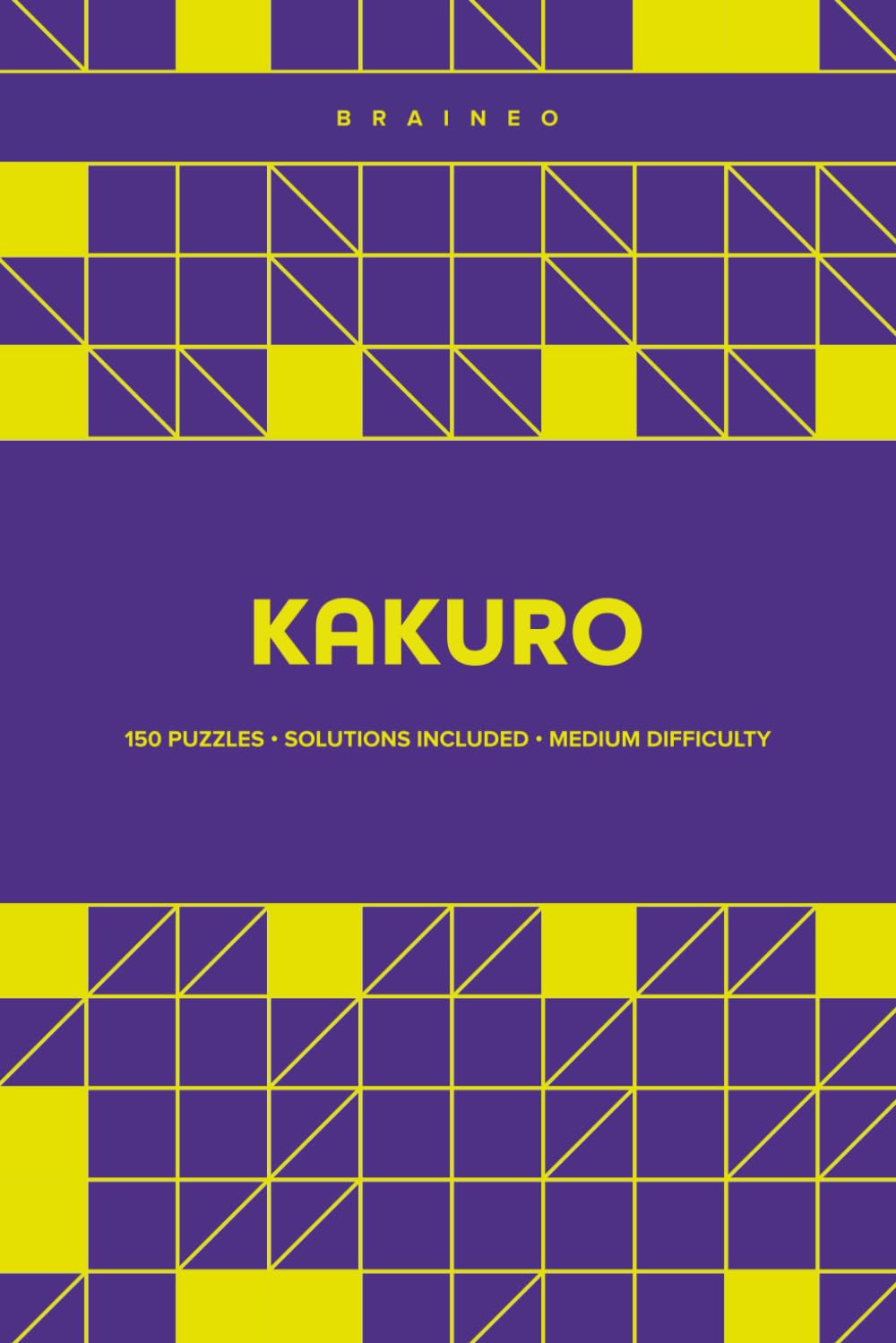 Kakuro Logic Puzzle Book: 150 Medium Kakuro Challenges for Adults and Seniors, Brain-Boosting Number Puzzles, 6 x 9 Travel Size with Solutions
