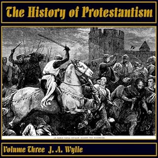 The History of Protestantism, Volume Three cover art