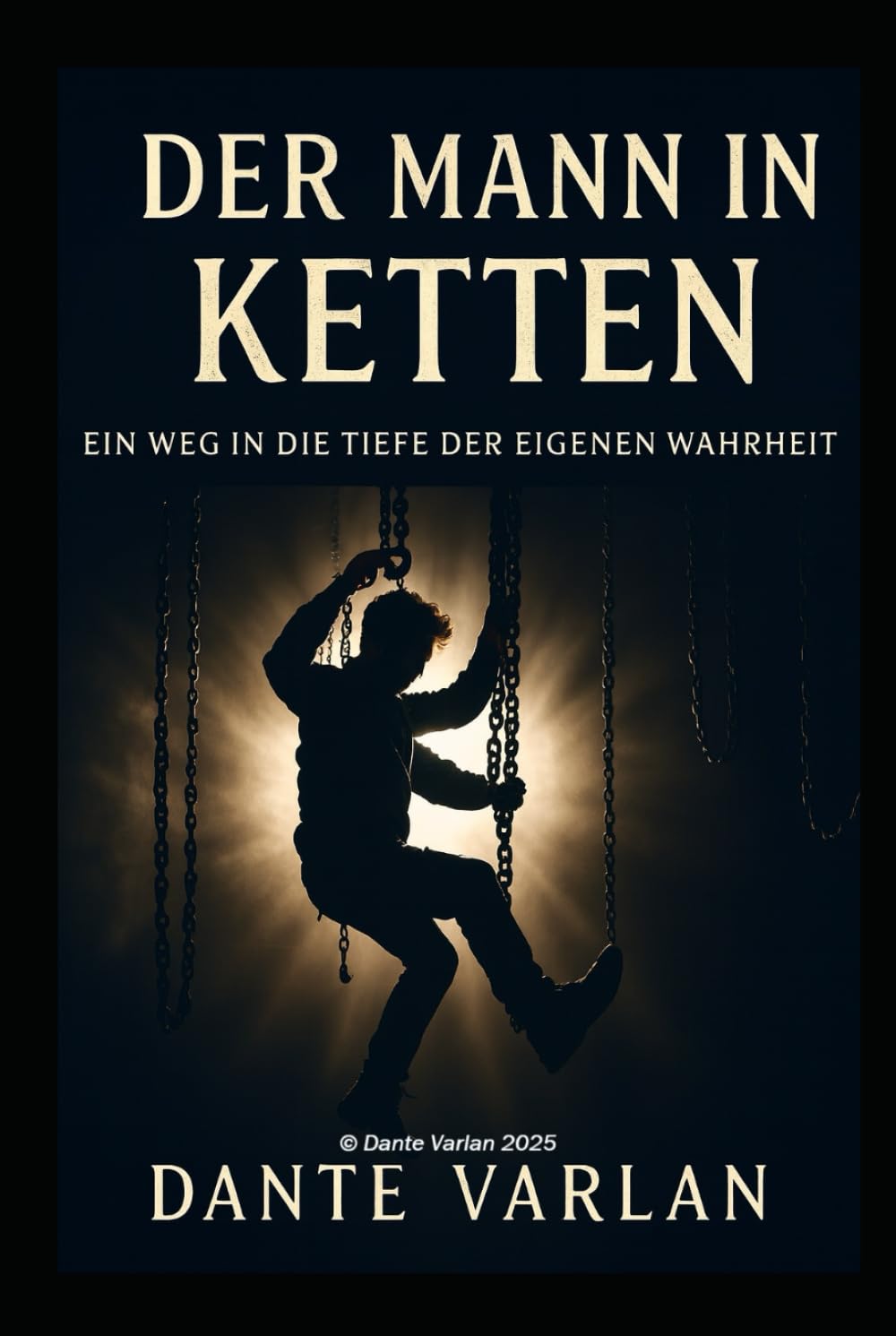 Der Mann in Ketten: „Ein Weg in die Tiefe der eigenen Wahrheit“