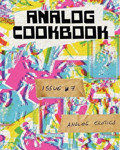 Analog Cookbook Issue #7: Analog Erotica