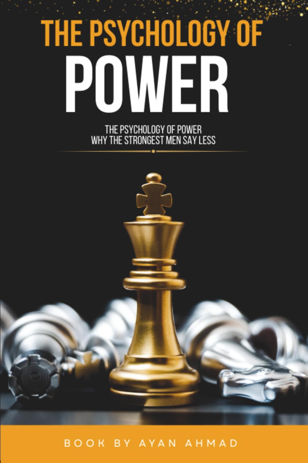 THE PSYCHOLOGY OF POWER: why the strong men say less