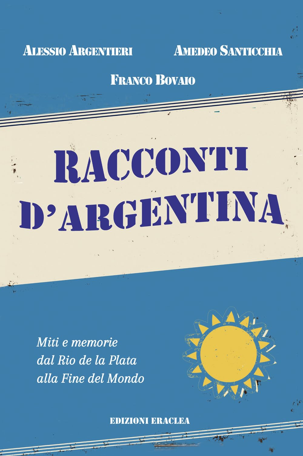 Racconti D'argentina. Miti E Memorie Dal Rio De La Plata Alla Fine Del Mondo - 4