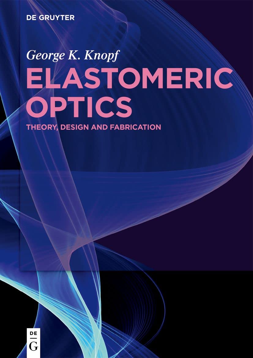 Elastomeric Optics: Theory, Design, and Fabrication