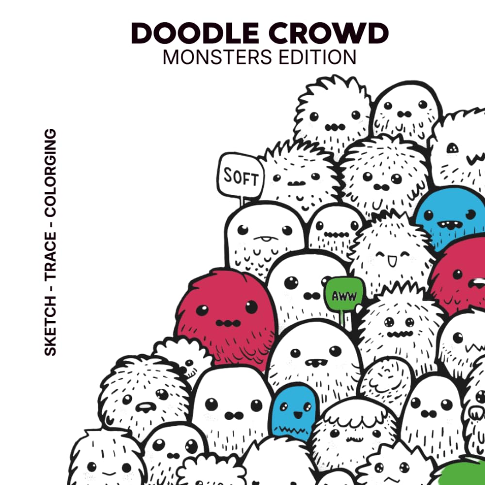 Doodle Crowd: Monsters Edition - Kawaii Tracing and Coloring Book for Adults: 30 Cute Monster Doodle Pages with Tiny Kawaii Illustrations to Trace, Color and Relax