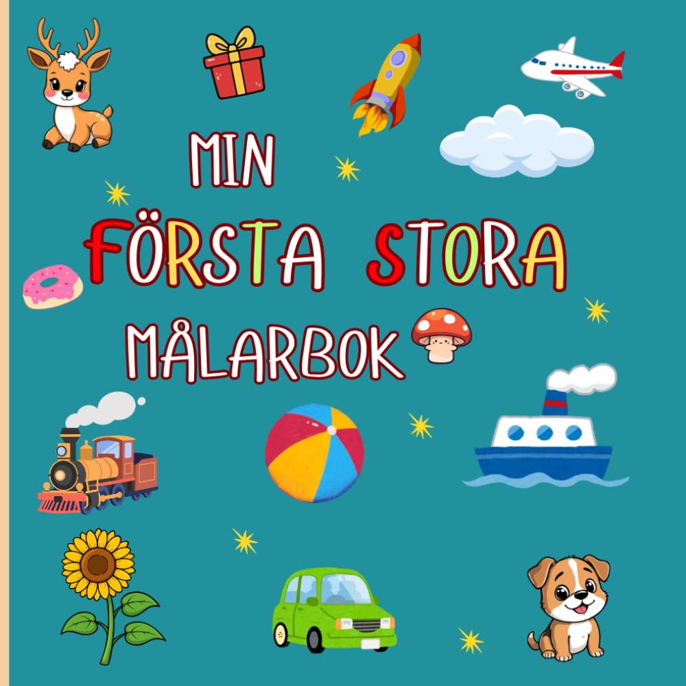 Min Första Stora Målarbok: 100 Roliga Målarbilder för Små Barn med Djur, Fordon, Frukt, Mat och Mycket Mer