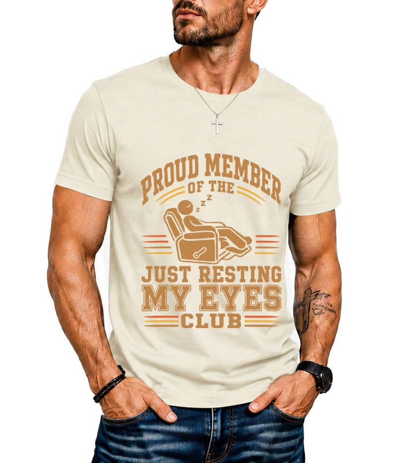 Just Resting My Eyes Shirt Proud Member of Just Resting My Eyes Club Shirt Im Not Sleeping T-Shirts for Women Men