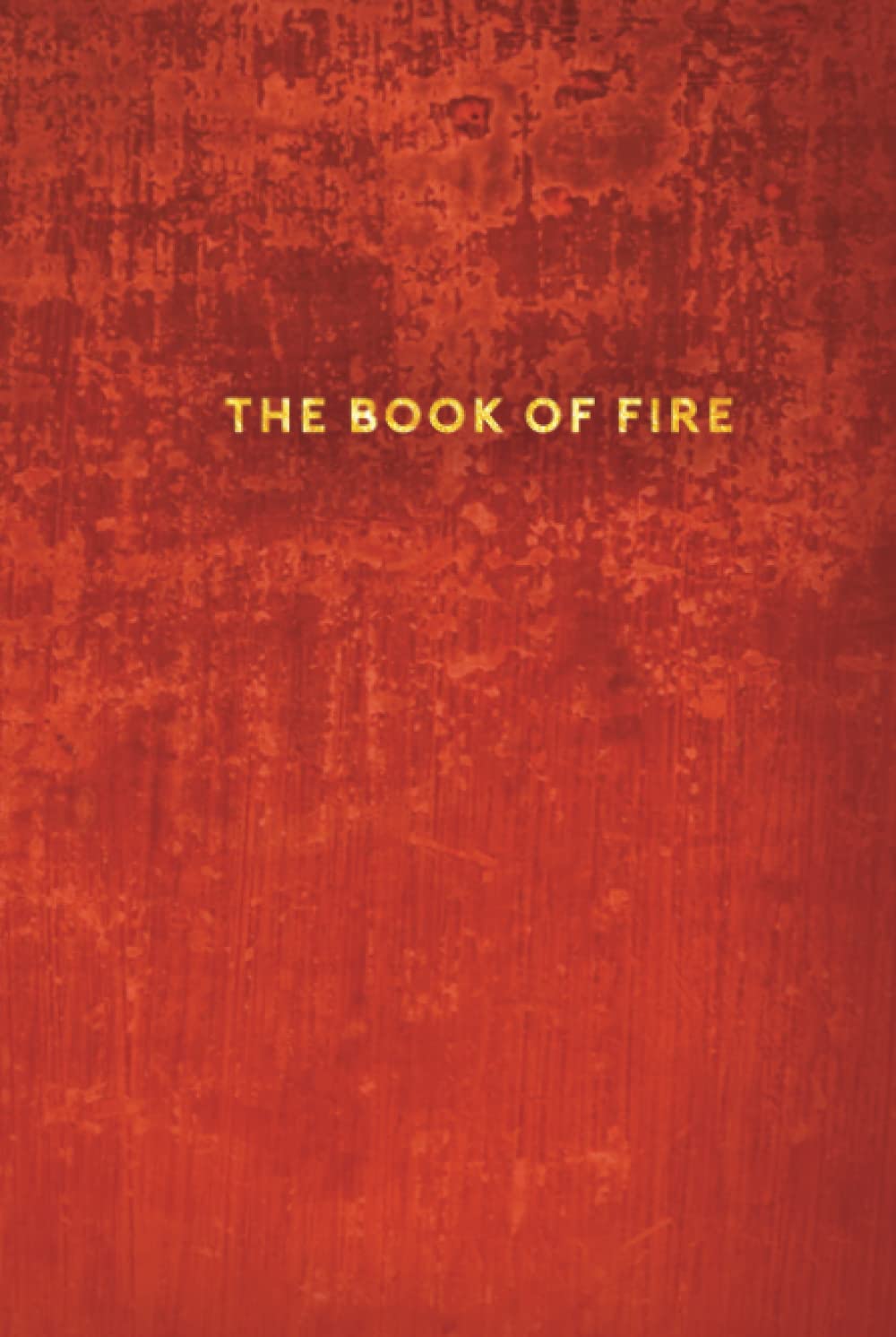 The Book of Fire: A Self-Inquiry Journal For Ending Illusion