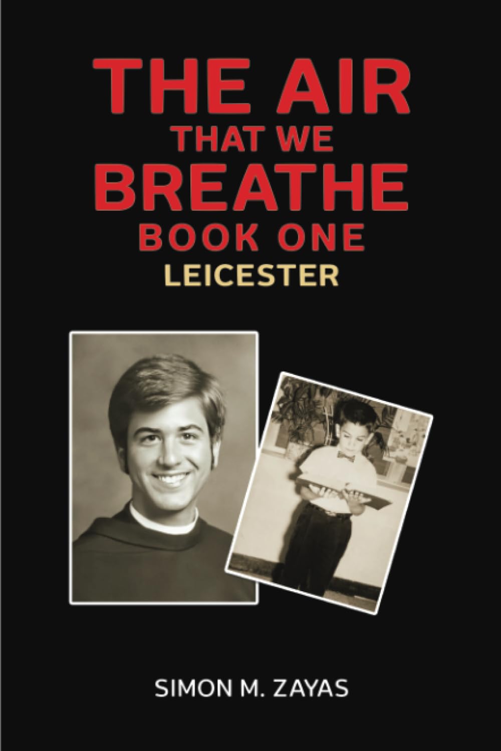 The Air That We Breathe – Book One: Leicester