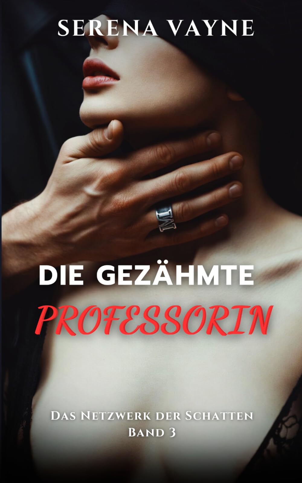 DIE GEZÄHMTE PROFESSORIN: Im Reich der Puppen – Ein Dark Erotica Thriller (DAS NETZWERK DER SCHATTEN)