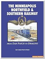 The Minneapolis, Northfield & Southern: From Dan Patch to Dragons 0962102091 Book Cover