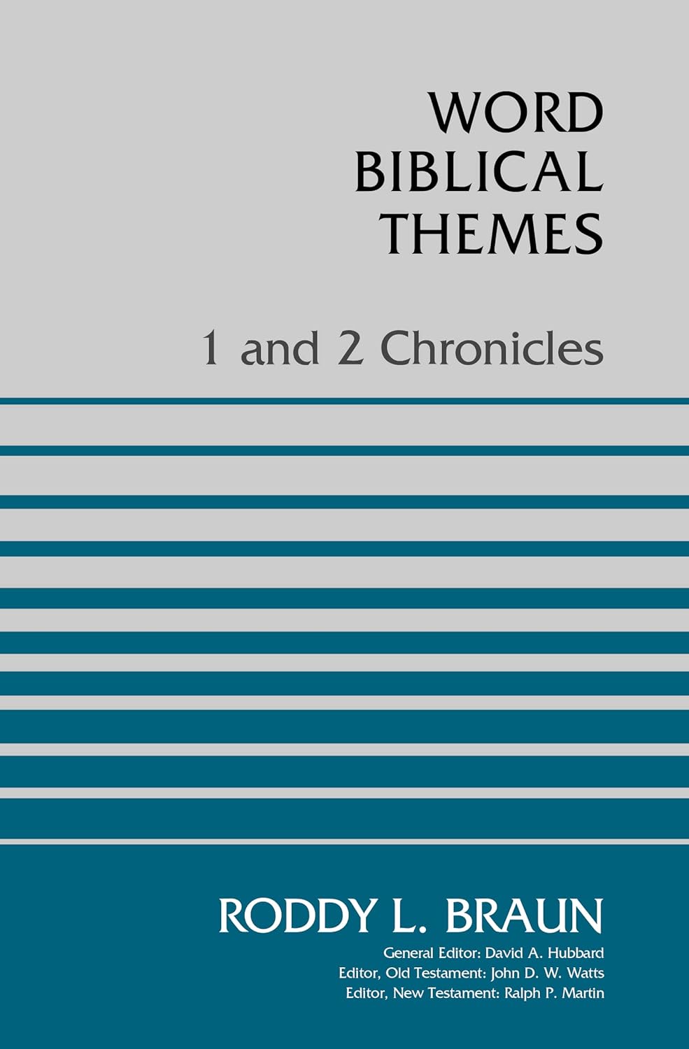 1 and 2 Chronicles (Word Biblical Themes) Braun, Dr. Roddy 9780310115793 Books