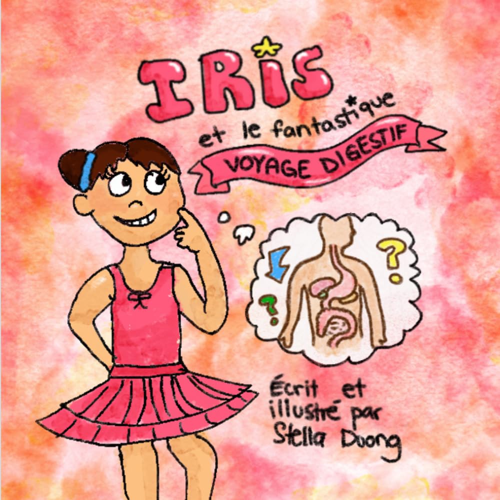 Iris et le fantastique voyage digestif