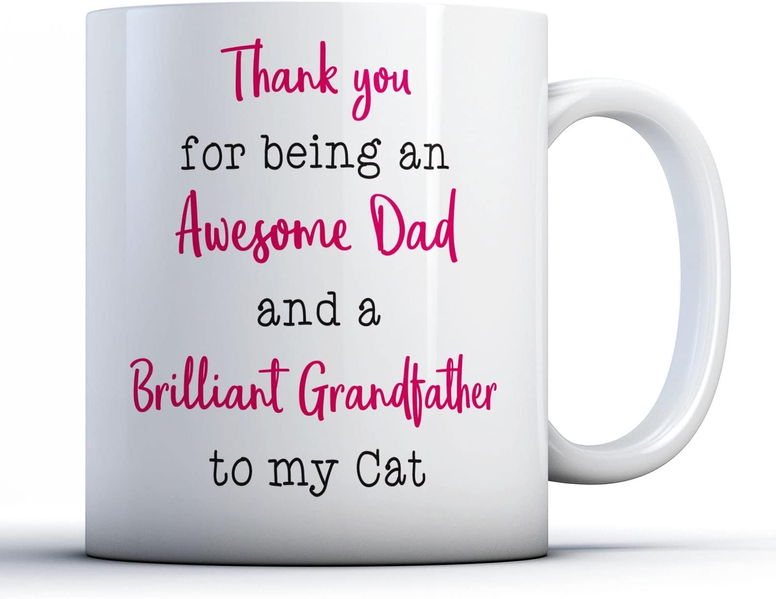 Finger prints - Thank You for Being an Awesome Dad and A Brilliant Grandfather to My Cat - Funny Father Gift Mug, Ceramic, 11fl.oz.