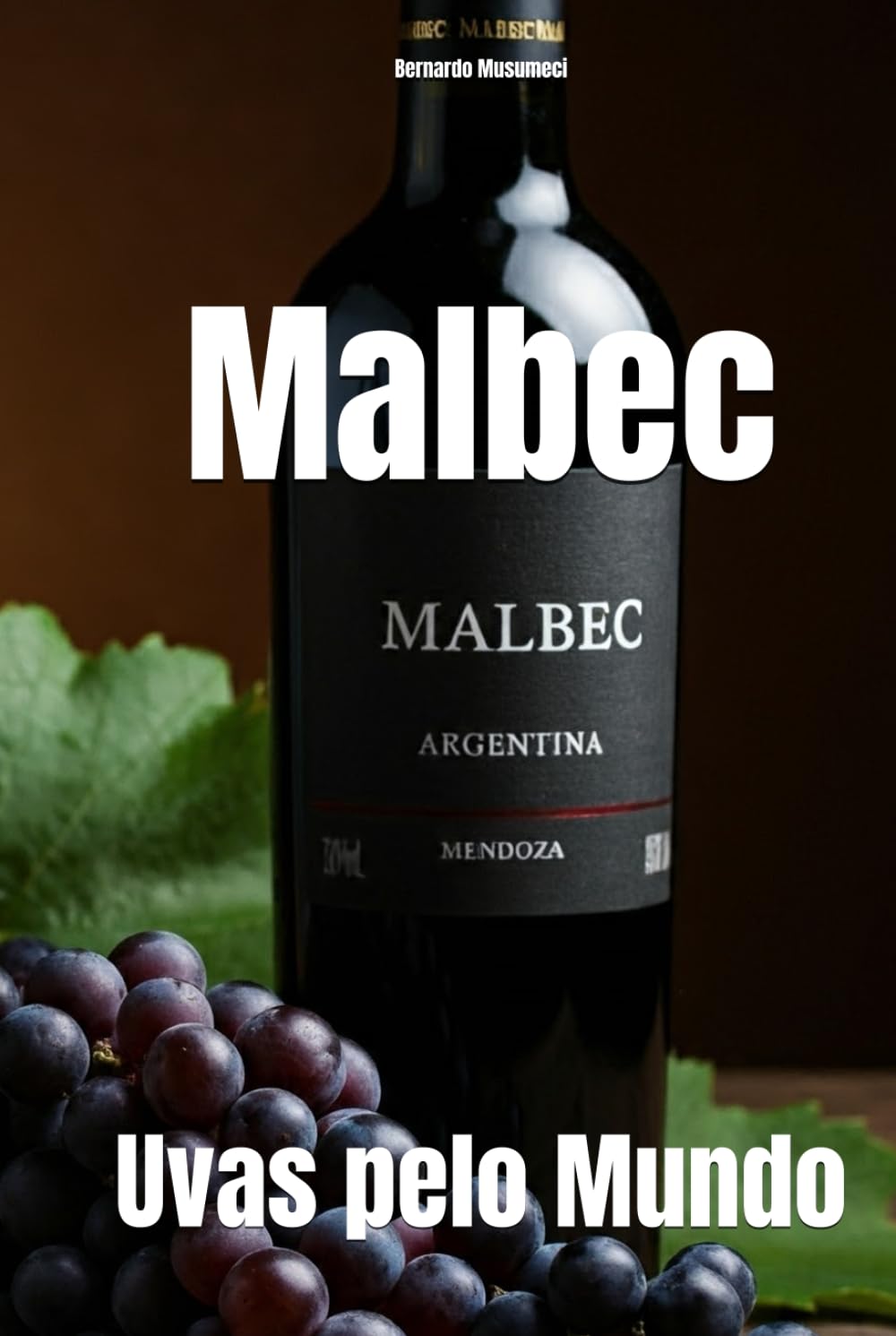 Malbec: Uvas pelo Mundo (Wines of the World: France)