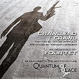 Crawl, End Crawl (From the Motion Picture 'Quantum of Solace')