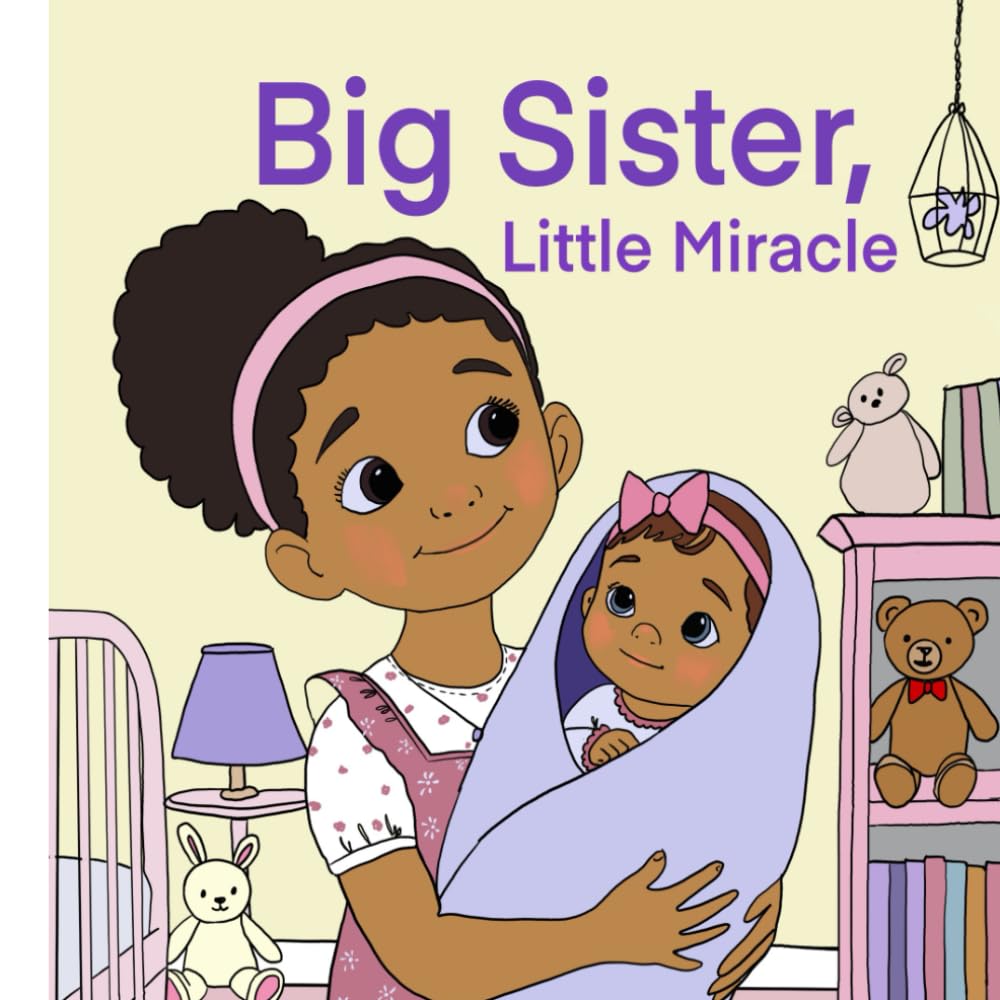 Big Sister, Little Miracle: An Autism-Friendly Journey to Welcoming Baby Sister: A Heartwarming Story for Kids on Embracing Change, Understanding ... to Manage Sensory Overload and Big Emotions)