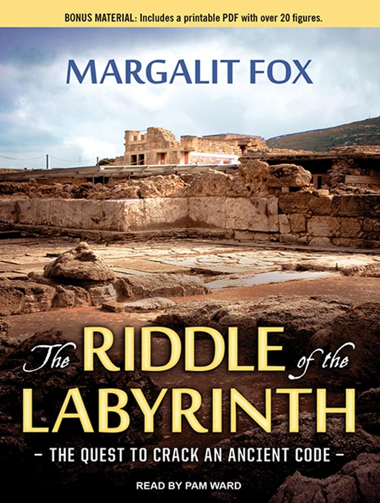 The Riddle of the Labyrinth The Quest to Crack an Ancient Code Fox