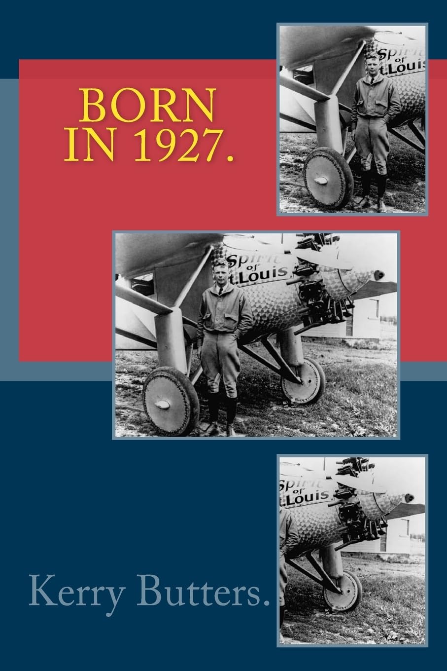 Born in 1927: [Booklet] (Birthday Nostalgia),Kerry Butters.