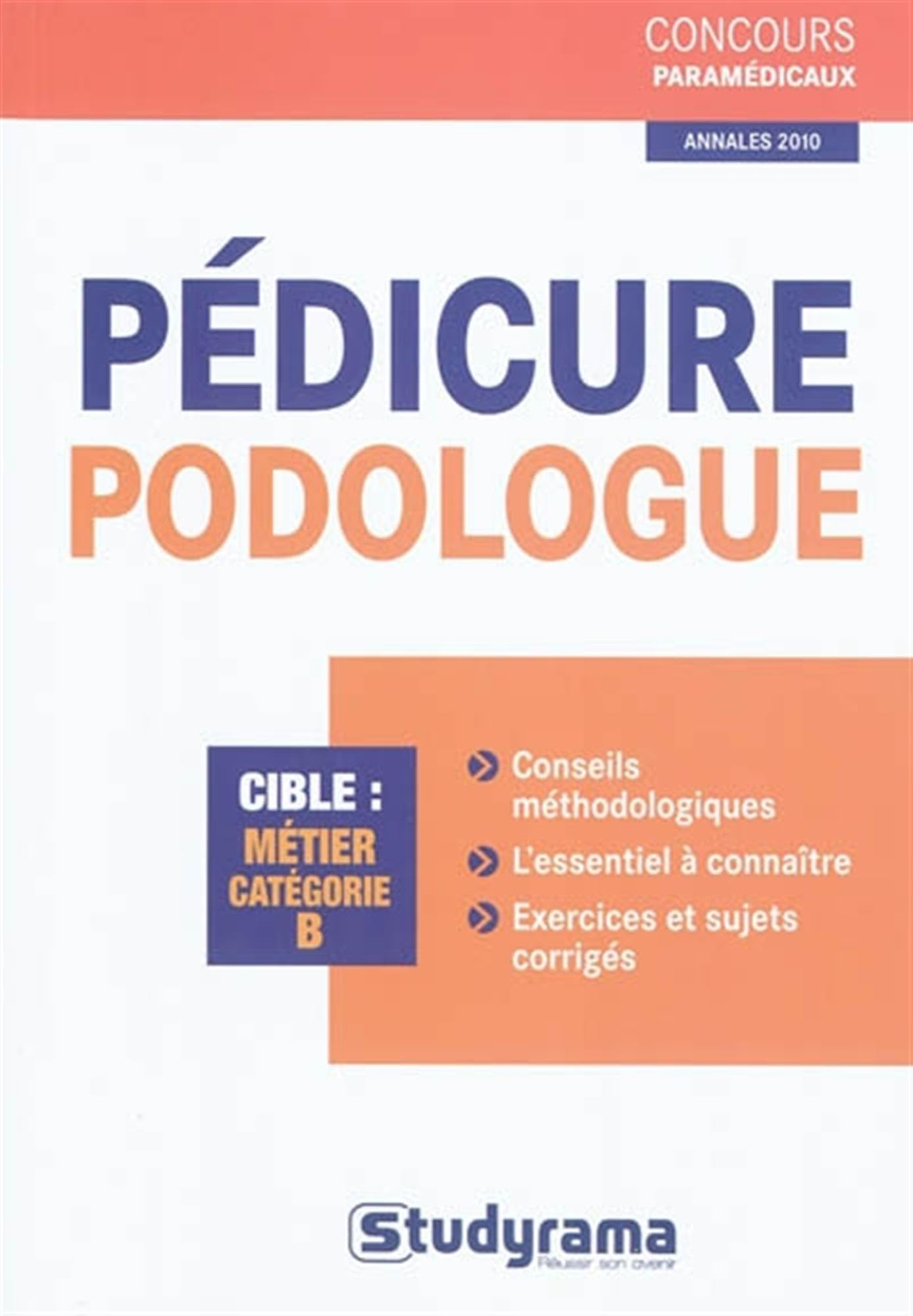 Pédicure podologue: annales 2010