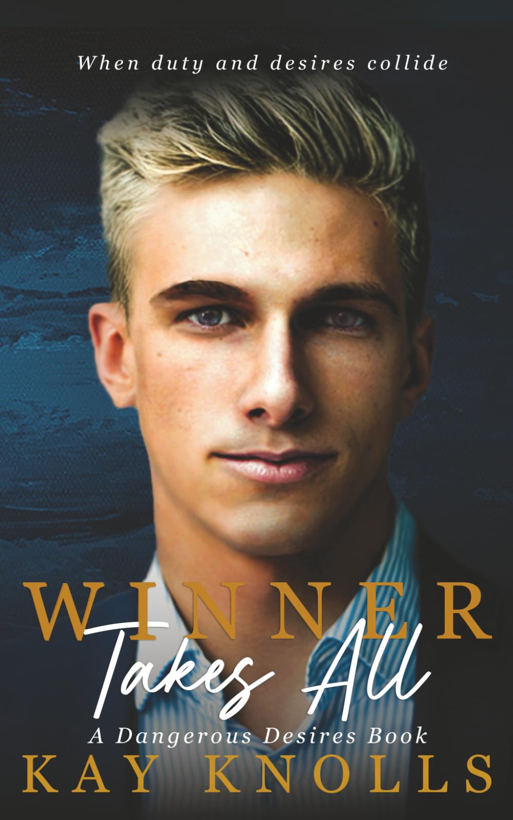 Winner Takes All: A Billionaire's Forbidden Romance (Dangerous Desires)