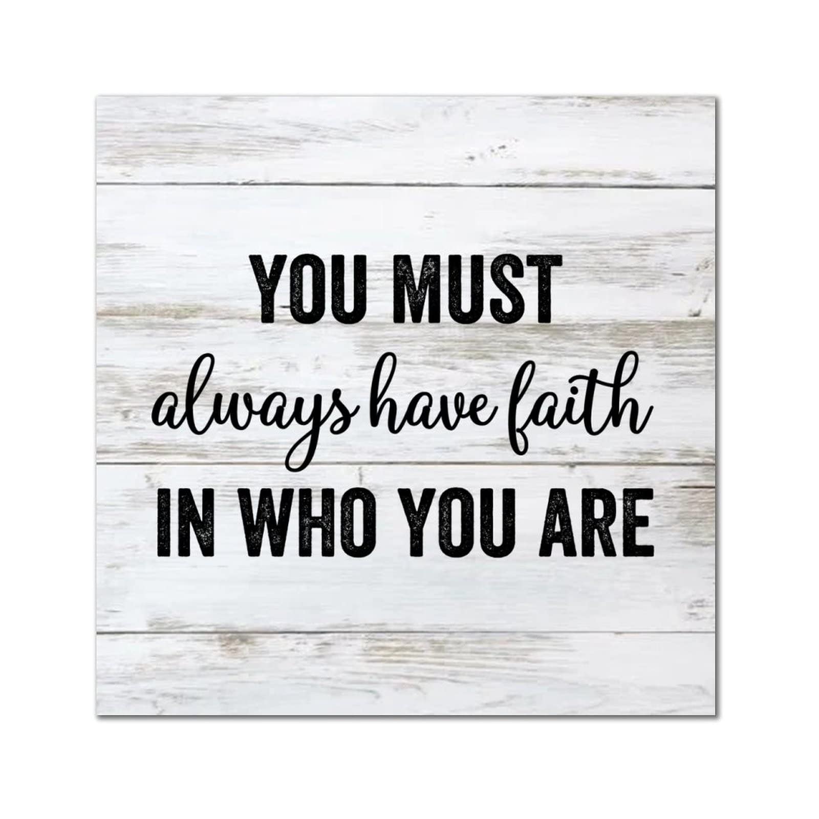 Plaque murale en bois You Must Always Have Faith pour salon 35x35 cm