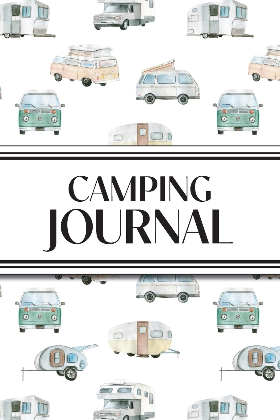 Camping Journal (Watercolor Camping Vehicles): 6"x9" RV & Camping Trip Log Book with Campsite Ratings, Travel Notes, Checklists, and Memory Pages - ... Families, Campers, and Outdoor Enthusiasts