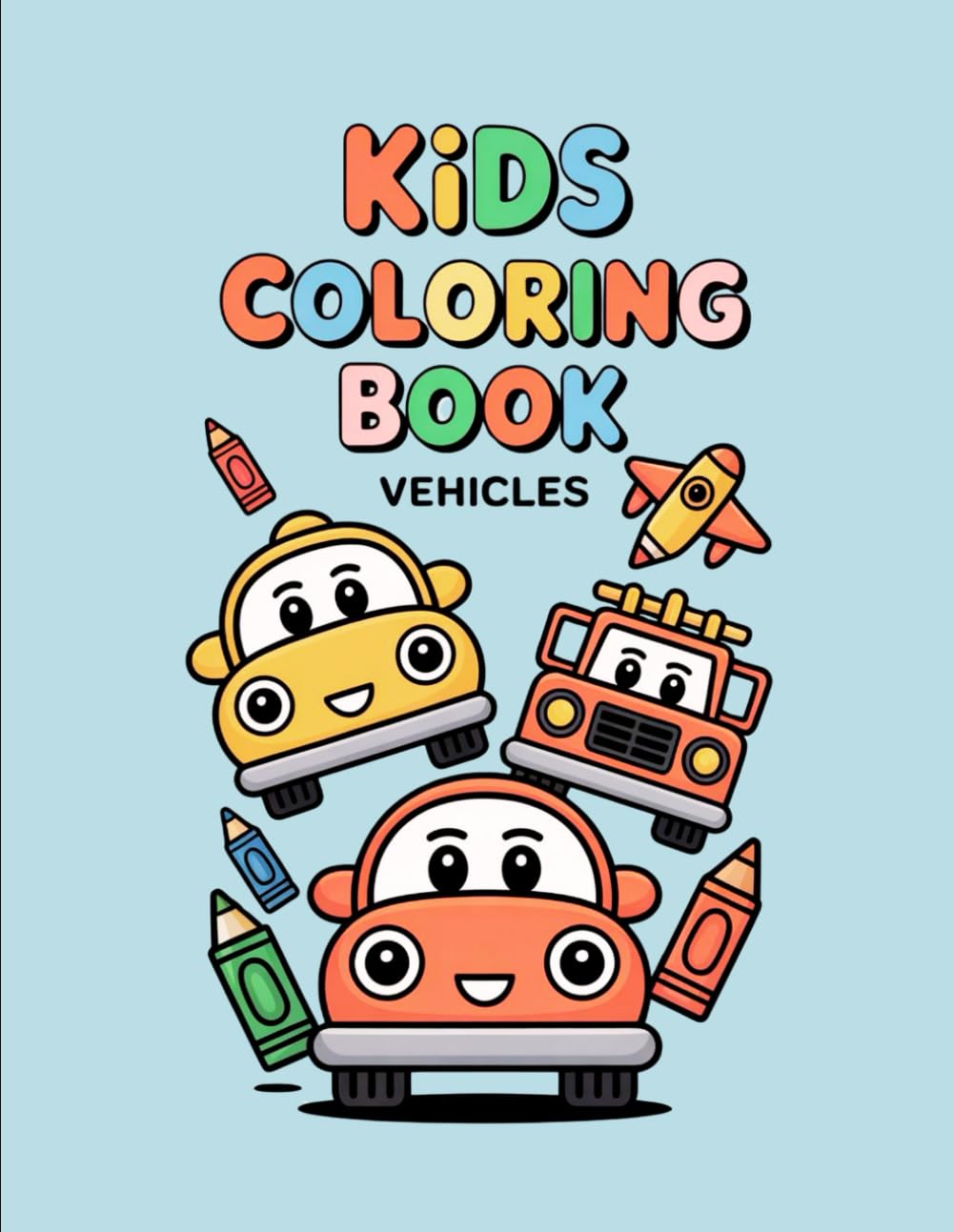 Kids Coloring Book – Vehicles: Fun and Easy Coloring Pages for Kids Ages 2–6