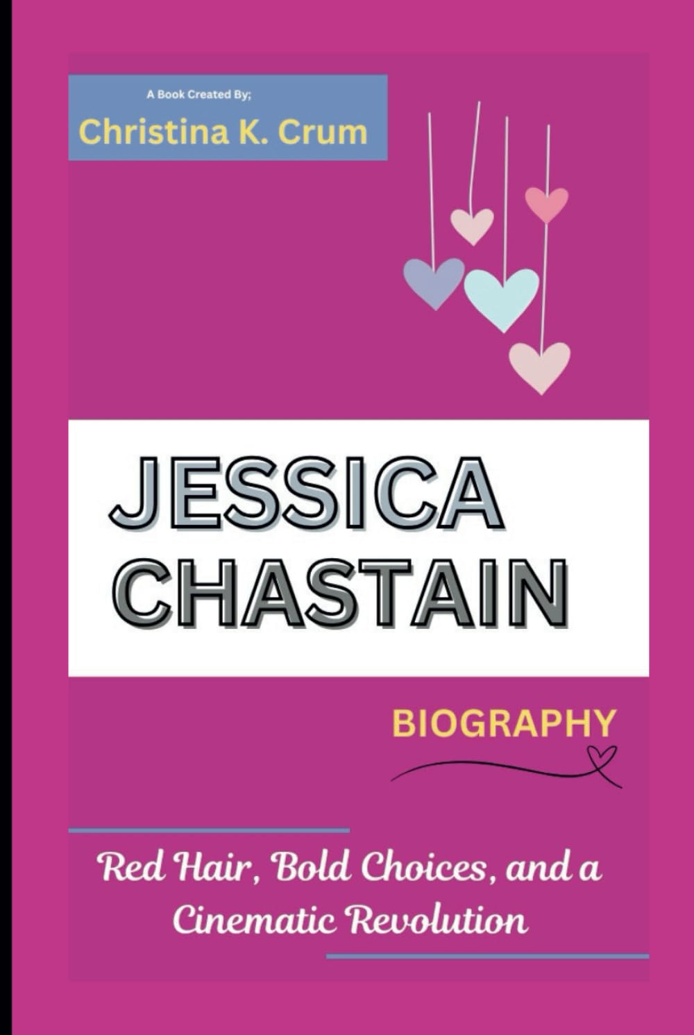 Livre Jessica Chastain et sa révolution cinématographique : l'audace d'une femme libre