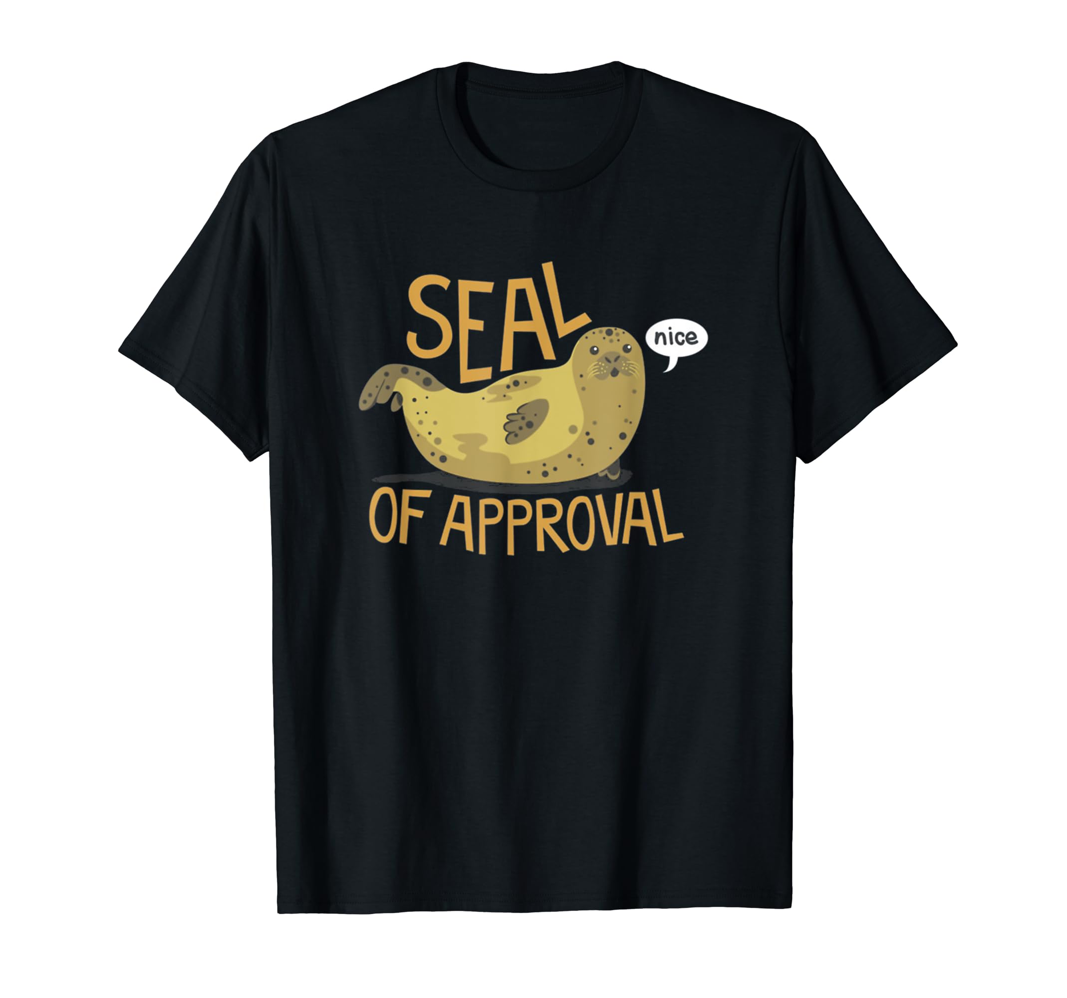 Punny SealSeal Of Approval From A Seal Animal Nice T Shirt T-ShirtOEKO-TEX STANDARD 100