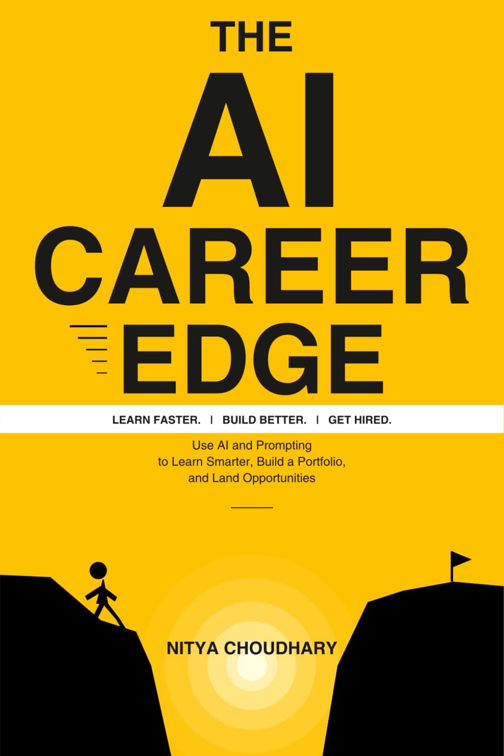 The AI Career Edge: Learn Faster. Build Better. Get Hired.