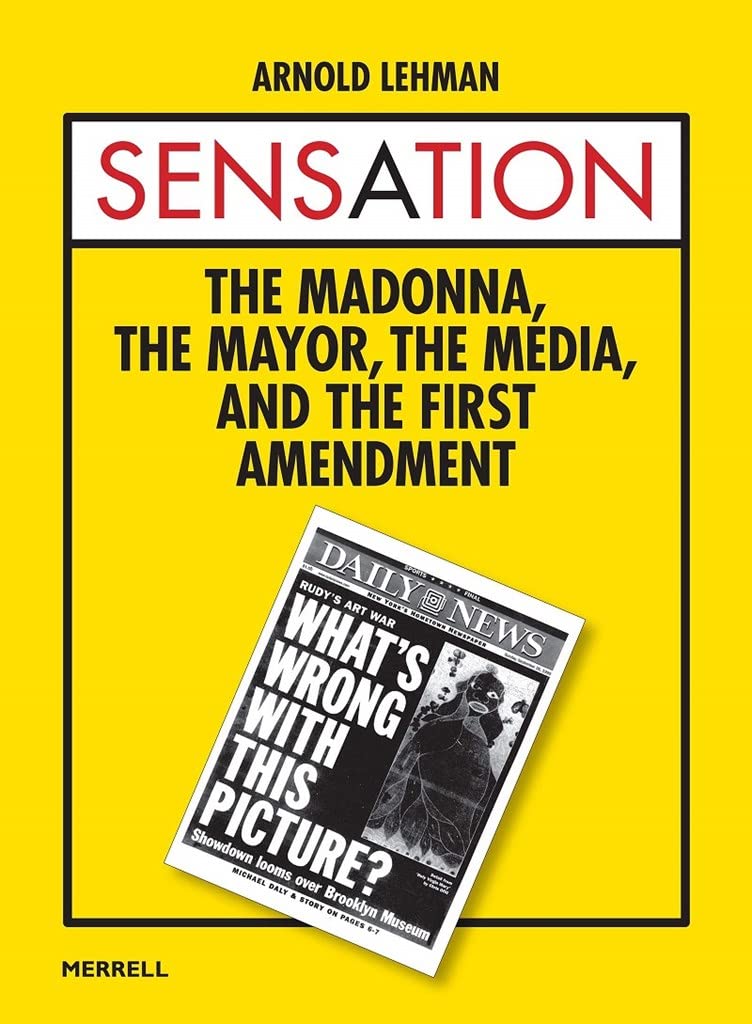 Sensation: The Madonna, The Mayor, The Media, and the First Amendment      Hardcover – October 12, 2021