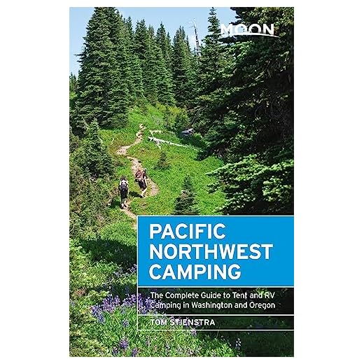 Moon Pacific Northwest Camping: The Complete Guide to Tent and RV Camping in Washington and Oregon (Moon Outdoors)
