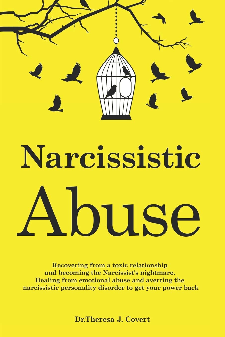 Narcissistic Abuse: Recovering from a toxic relationship and becoming the Narcissist's nightmare. Healing from Emotional Abuse and averting the narcissistic personality disorder to get your power back