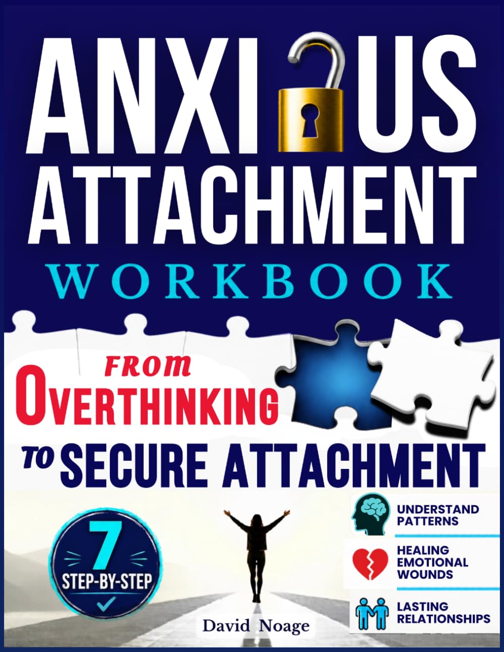 Anxious Attachment Workbook: Free Yourself from Overthinking, Overcome Codependency and Build Unshakeable Self-Love and Lasting Relationships
