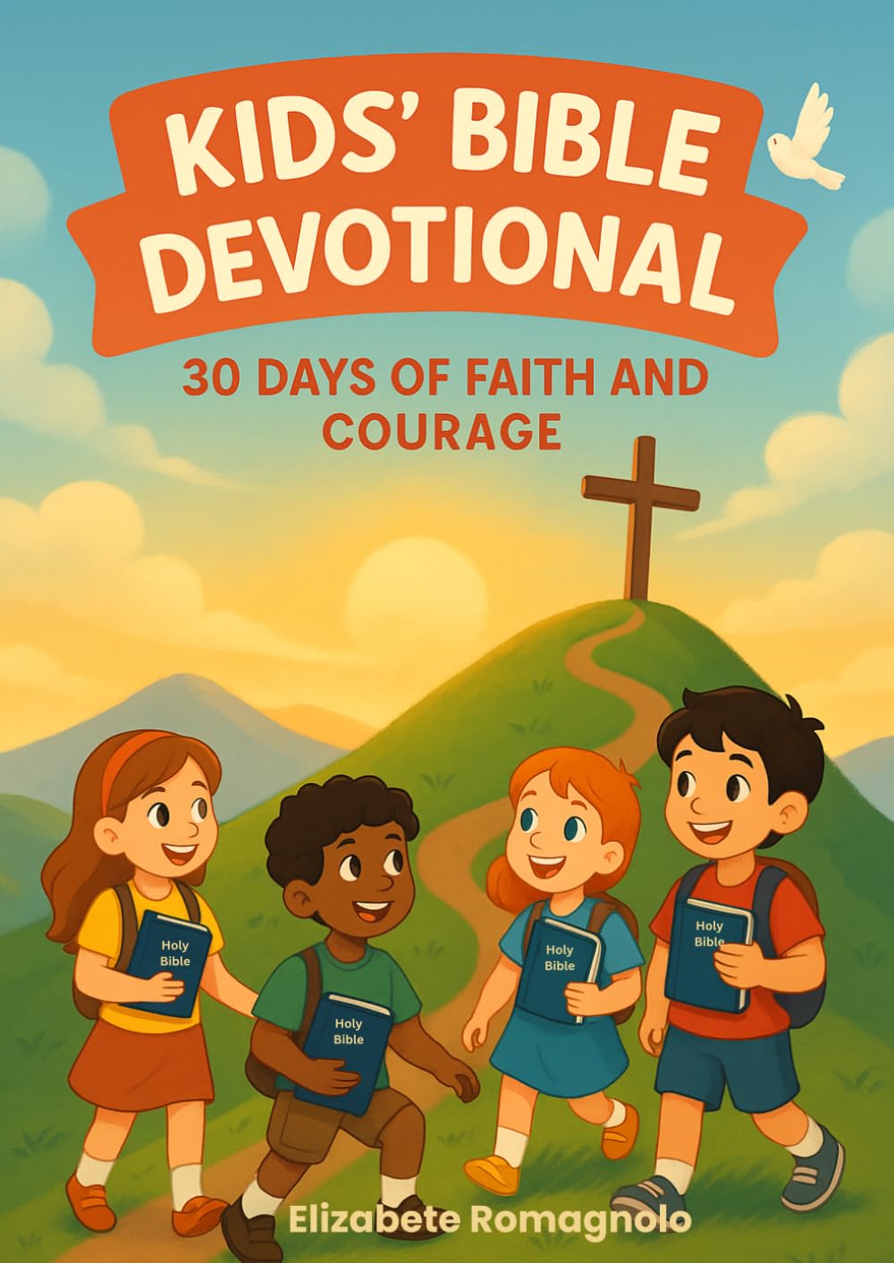 Children's Biblical Devotional: 30 Days of Faith and Courage