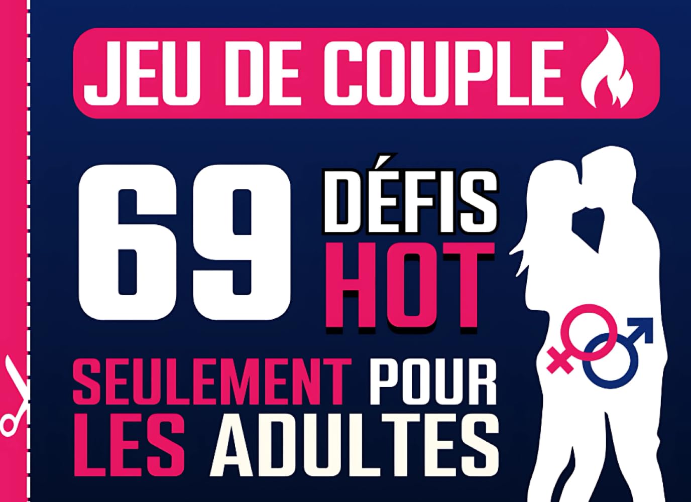 Jeu Couple : 69 défis HOT seulement pour les adultes: Jeux coquin à 2 pour elle et lui - Idéal pour pimenter votre relation - Idée cadeau saint valentin ou anniversaire de couple